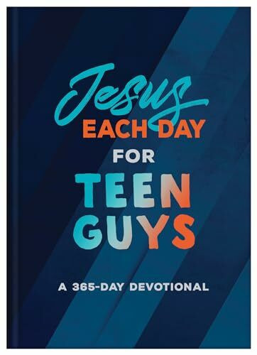 Jesus Each Day for Teen Guys: A 365-Day Devotional