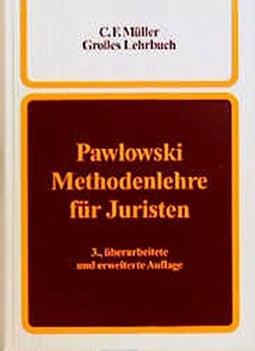 Methodenlehre für Juristen: Theorie der Norm und des Gesetzes. Ein Lehrbuch (C. F. Müller Grosses Lehrbuch)