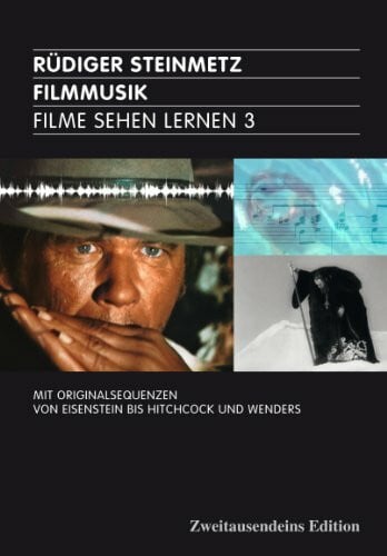 Filmmusik: Filme sehen lernen 3. Mit Originalsequenzen von Eisenstein bis Hitchcock und Wenders.