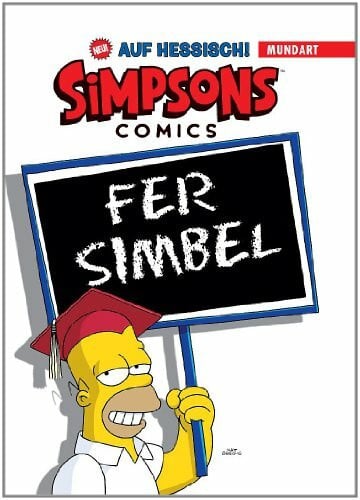 Simpsons Mundart, Bd. 1: Die Simpsons auf Hessisch