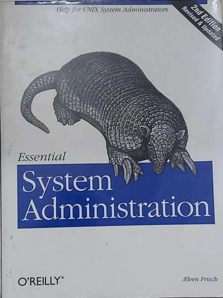 Essential System Administration: Help for Unix System Administrators
