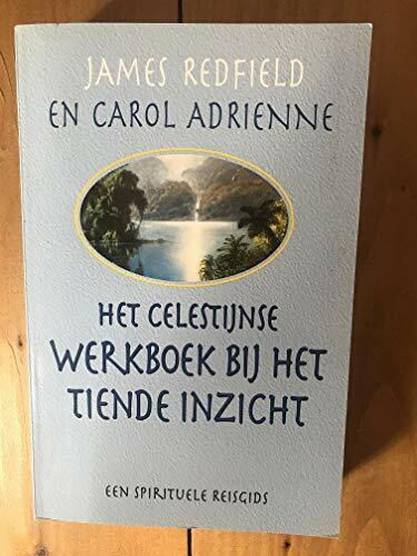 Het Celestijnse werkboek bij Het tiende inzicht: een spirituele reisgids die je leven zal veranderen