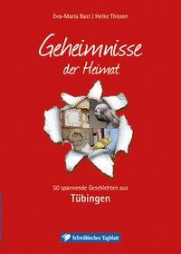 Tübingen- Geheimnisse der Heimat