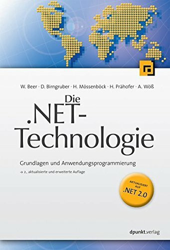 Die .NET-Technologie: Grundlagen und Anwendungsprogrammierung