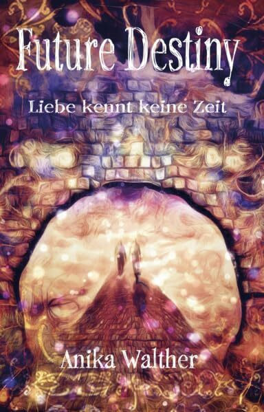 Future Destiny: Liebe kennt keine Zeit