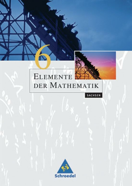 Elemente der Mathematik SI - Ausgabe 2004 für Sachsen: Schülerband 6