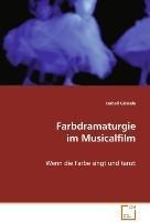 Farbdramaturgie im Musicalfilm