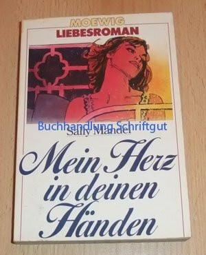 Mein Herz in deinen Händen.