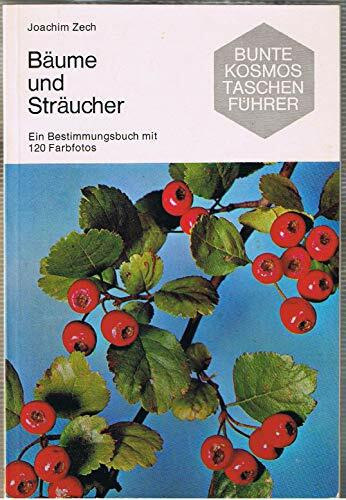 Bäume und Sträucher. Ein Bestimmungsbuch