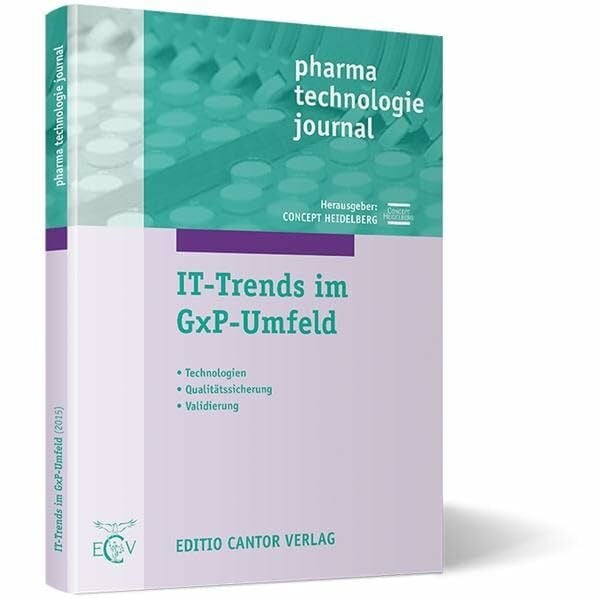 IT-Trends im GxP-Umfeld: Technologien, Qualitätssicherung, Validierung (pharma technologie journal)