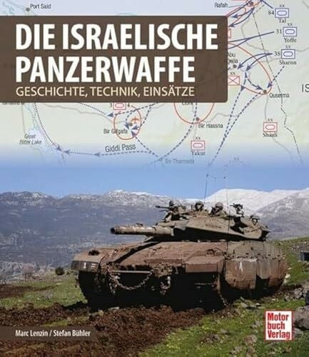 Die israelische Panzerwaffe: Geschichte, Technik, Einsätze