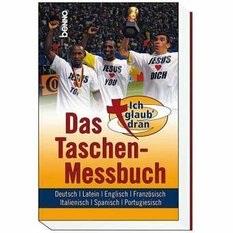 Das Taschen-Messbuch: Deutsch, Englisch, Französisch, Spanisch, Portugiesisch, Italienisch und Latein