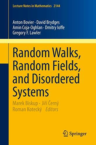 Random Walks, Random Fields, and Disordered Systems (Lecture Notes in Mathematics, Band 2144)