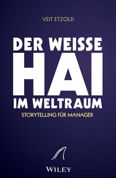"Der weiße Hai" im Weltraum: Storytelling für Manager
