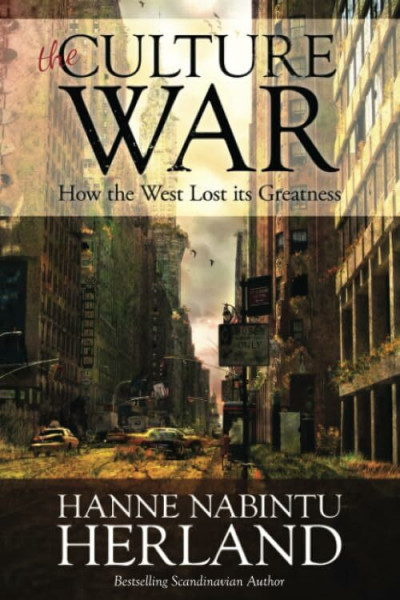 THE CULTURE WAR: How the West Lost Its Greatness & Was Weakened From Within