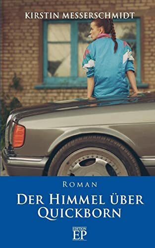 Der Himmel über Quickborn: Roman