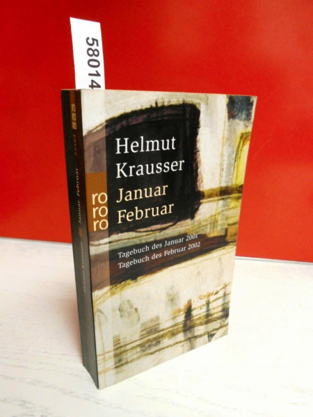 Januar - Februar: Tagebuch des Januar 2001 - Tagebuch des Februar 2002 (Tagebücher des Monats, Band 4)