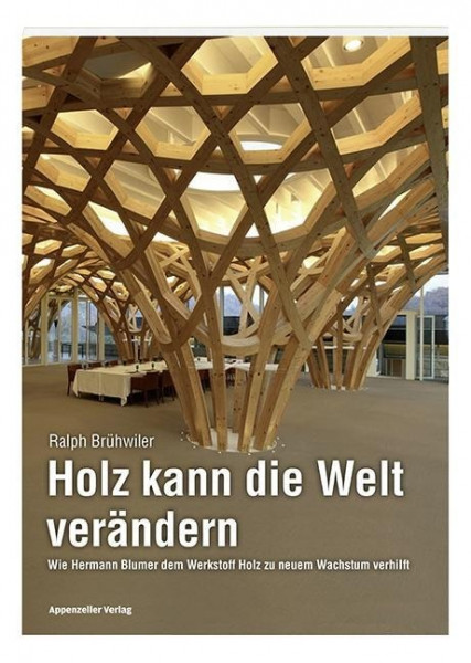 Holz kann die Welt verändern