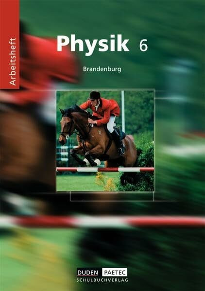 Duden Physik - Grundschule Brandenburg: 6. Schuljahr - Arbeitsheft