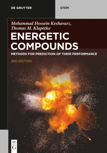 Energetic Compounds: Methods for Prediction of their Performance (De Gruyter STEM)