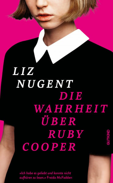 Die Wahrheit über Ruby Cooper: »Ich konnte nicht aufhören zu lesen! Absolut triumphal!« Freida McFadden