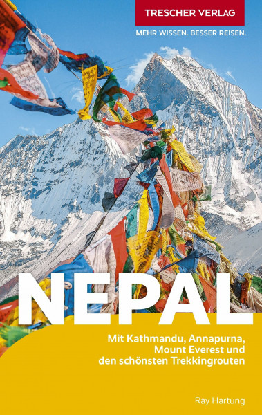 TRESCHER Reiseführer Nepal: Mit Kathmandu, Annapurna, Mount Everest und den schönsten Trekkingrouten