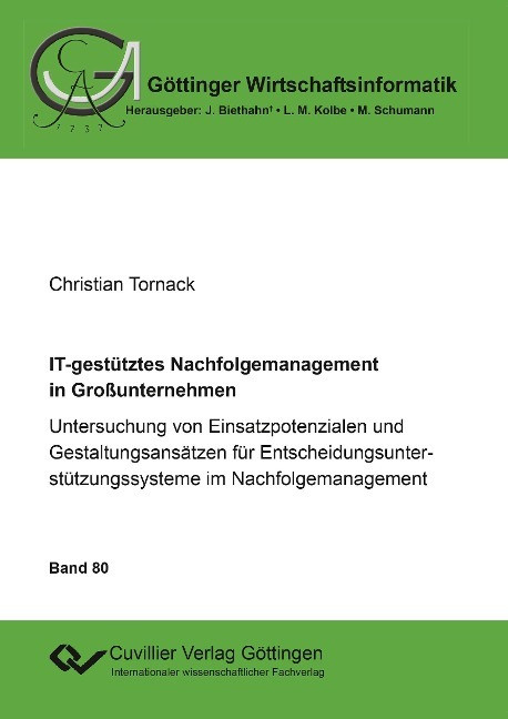 IT-gestütztes Nachfolgemanagement in Großunternehmen. Untersuchung von Einsatzpotenzialen und ...