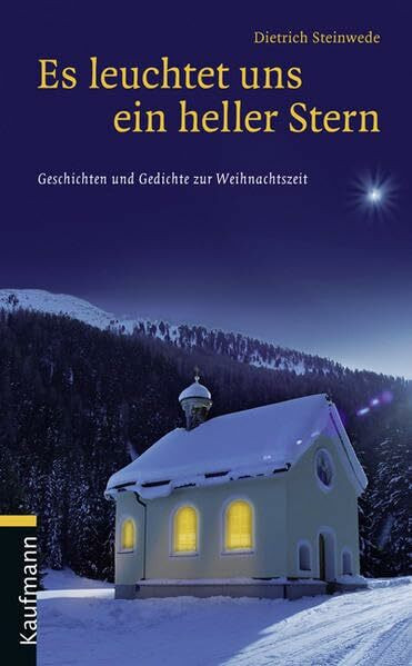 Es leuchtet uns ein heller Stern: Geschichten und Gedichte zu Weihnachten: Geschichten und Gedichte zur Weihnachtszeit (Vorlesebücher)