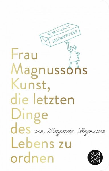 Frau Magnussons Kunst, die letzten Dinge des Lebens zu ordnen: Geschenk-Ausgabe im Mini-Format (Fischer Taschenbibliothek)