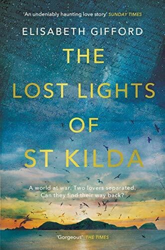 The Lost Lights of St Kilda: The sweeping uplifting historical love story
