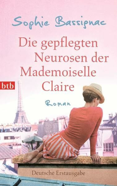 Die gepflegten Neurosen der Mademoiselle Claire: Roman: Roman. Deutsche Erstausgabe