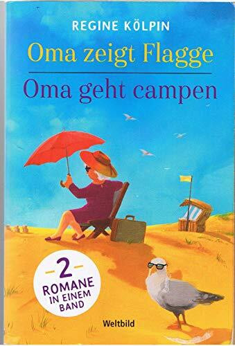 Oma zeigt Flagge / Oma geht campen - 2 Romane in einem Band