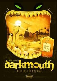 Darkmouth 04 - Die dunkle Bedrohung