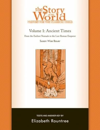 The Story of the World: History for the Classical Child: Ancient Times: Tests and Answer Key