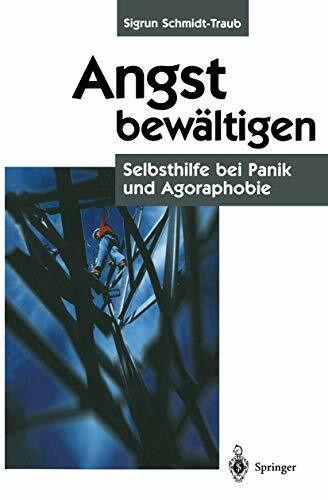 Angst bewältigen: Selbsthilfe bei Panik und Agoraphobie