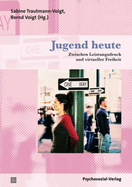 Jugend heute: Zwischen Leistungsdruck und virtueller Freiheit (psychosozial)