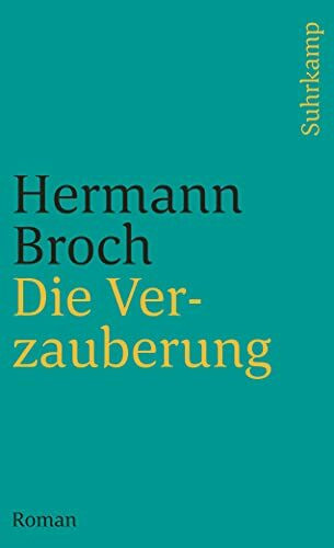 Kommentierte Werkausgabe. Romane und Erzählungen.: Band 3: Die Verzauberung. Roman (suhrkamp taschenbuch)