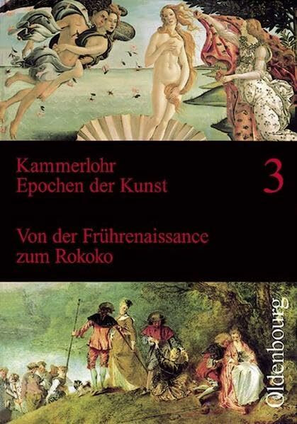 Kammerlohr - Epochen der Kunst: Band 3 - Von der Frührenaissance zum Rokoko: Schülerbuch