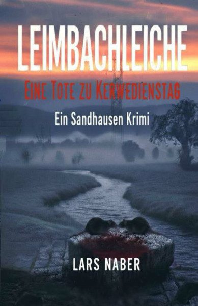 Leimbachleiche: Eine Tote zu Kerwedienstag - Ein Sandhausenkrimi (Susanne Kramer - Sandhausen Krimis, Band 1)