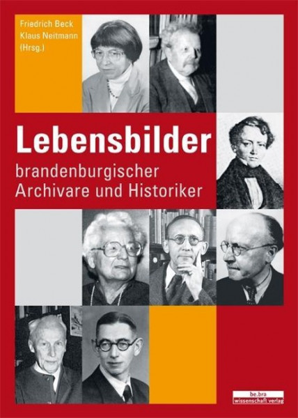 Lebensbilder brandenburgischer Archivare und Historiker