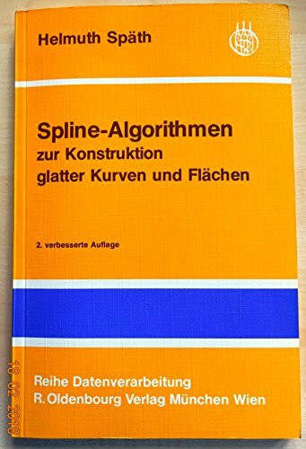 Spline-Algorithmen zur Konstruktion glatter Kurven und Flächen