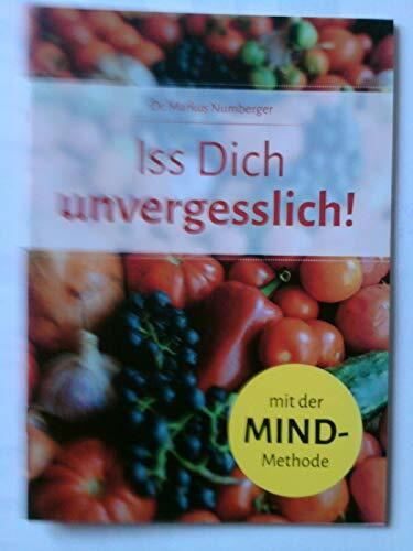 Iss Dich unvergesslich!: mit der MIND-Methode