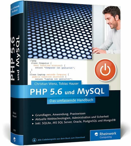 PHP 5.6 und MySQL: Von den Grundlagen bis zur professionellen Programmierung