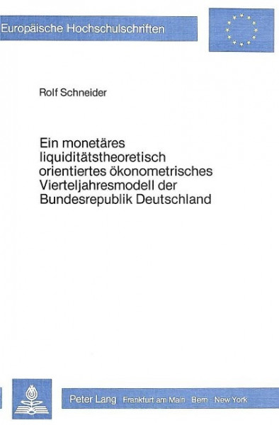 Ein monetäres liquiditätstheoretisch orientiertes ökonometrisches Vierteljahresmodell der Bundesrepu