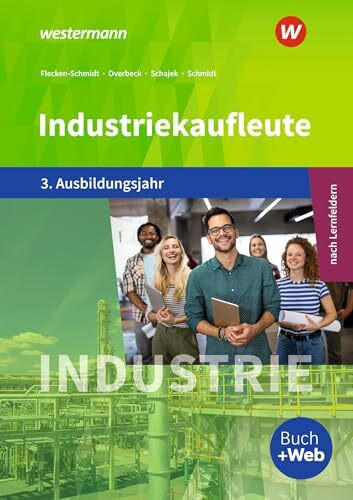 Industriekaufleute - Ausgabe nach Ausbildungsjahren und Lernfeldern: 3. Ausbildungsjahr Schülerband