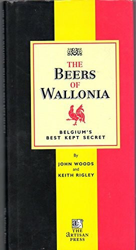 The Beers of Wallonia: Belgium's Best Kept Secret