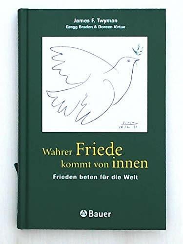 Wahrer Friede kommt von innen : Frieden beten für die Welt.