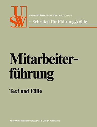 Mitarbeiterführung: Text und Fälle (USW-Schriften für Führungskräfte, 9, Band 9)