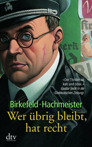 Wer übrig bleibt, hat recht: Kriminalroman (dtv Unterhaltung)