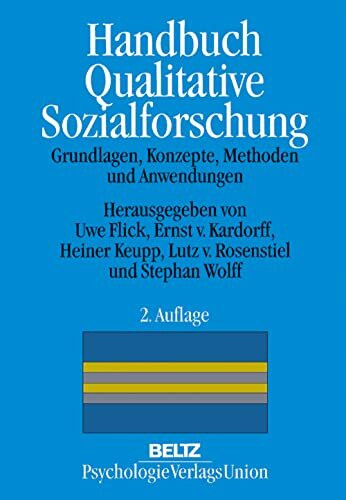 Handbuch Qualitative Sozialforschung: Grundlagen, Konzepte, Methoden und Anwendungen